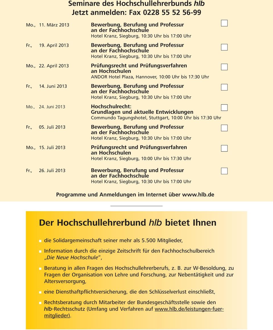 April 2013 Prüfungsrecht und Prüfungsverfahren an Hochschulen ANDOR Hotel Plaza, Hannover, 10:00 Uhr bis 17:30 Uhr Fr., 14.