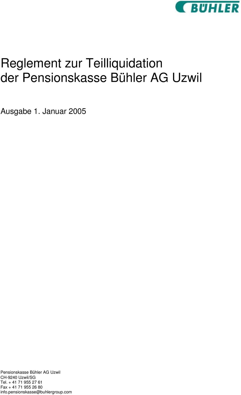 Januar 2005 Pensionskasse Bühler AG Uzwil CH-9240