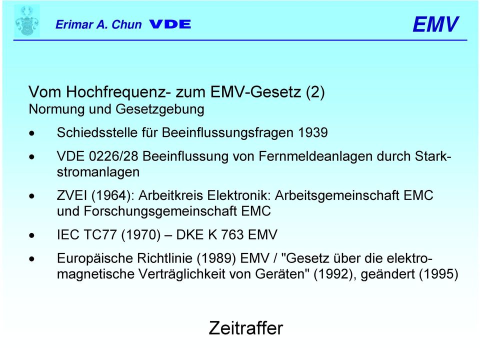 Elektronik: Arbeitsgemeinschaft EMC und Forschungsgemeinschaft EMC IEC TC77 (1970) DKE K 763 Europäische