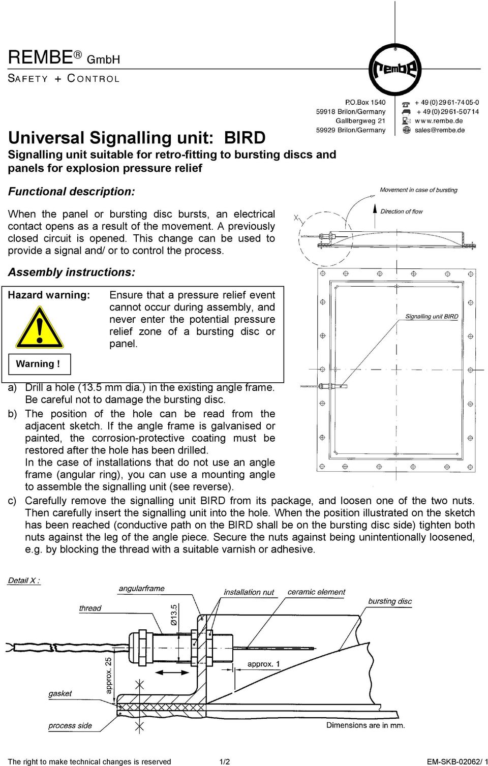 Assembly instructions: Hazard warning: Ensure that a pressure relief event cannot occur during assembly, and never enter the potential pressure relief zone of a bursting disc or panel. Warning!