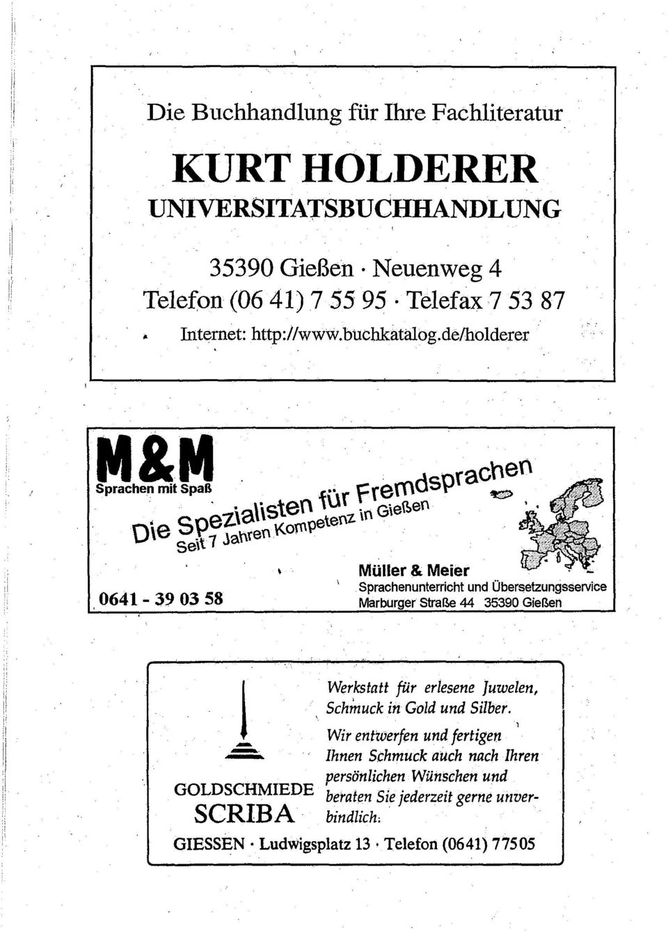 Müller & Meier Sprachenunterricht und Übersetzungsservice 0641-39 03 58 Marburger Straße 44 35390 Gießen Sprachen&mit M Werkstatt für erlesene Juwelen,