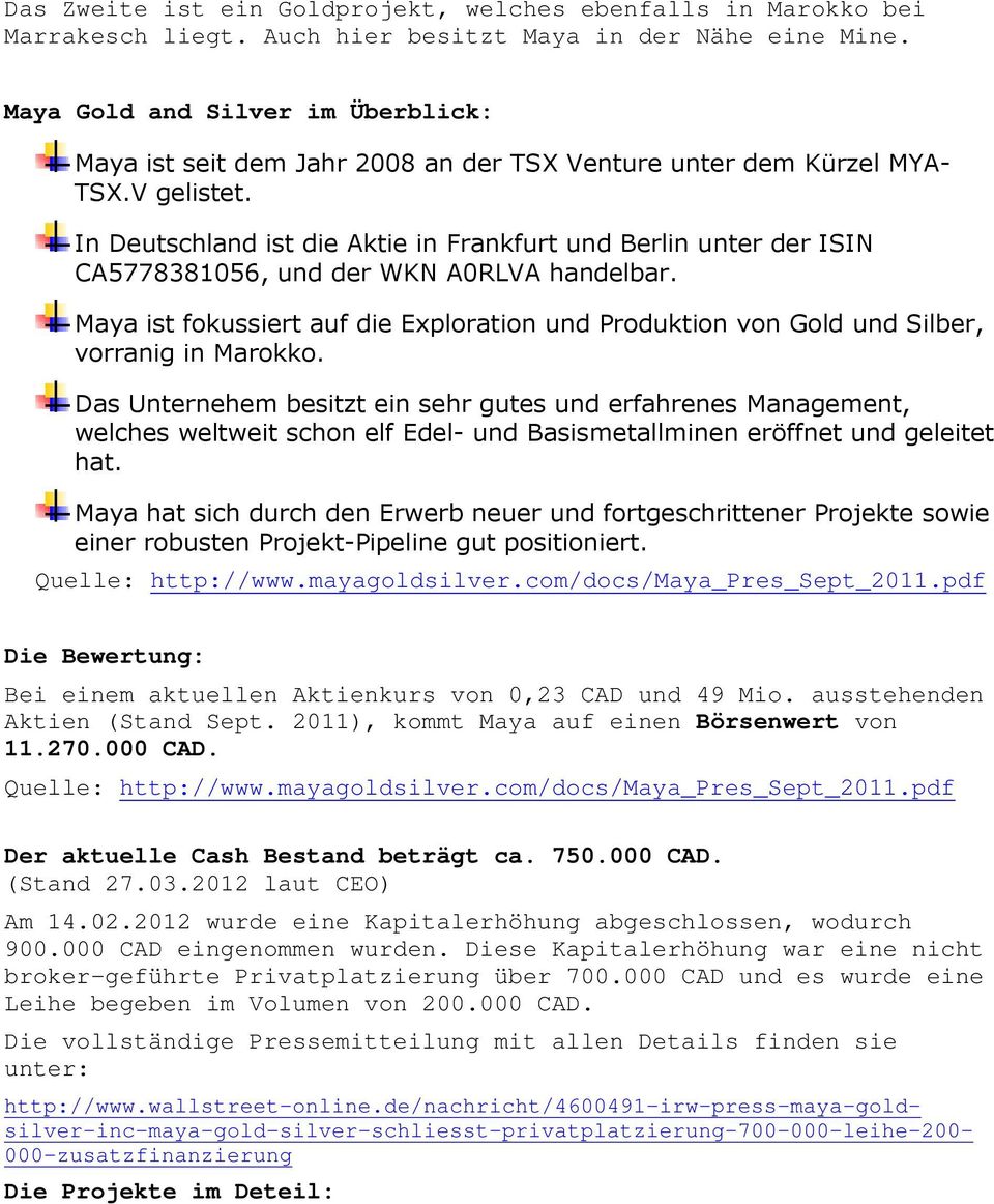 In Deutschland ist die Aktie in Frankfurt und Berlin unter der ISIN CA5778381056, und der WKN A0RLVA handelbar.