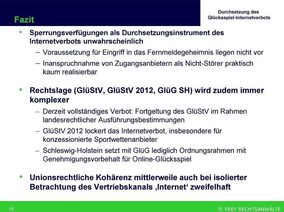 im Rahmen landesrechtlicher Ausführungsbestimmungen GlüStV 2012 lockert das Internetverbot, insbesondere für konzessionierte Sportwettenanbieter Schleswig-Holstein setzt mit GlüG