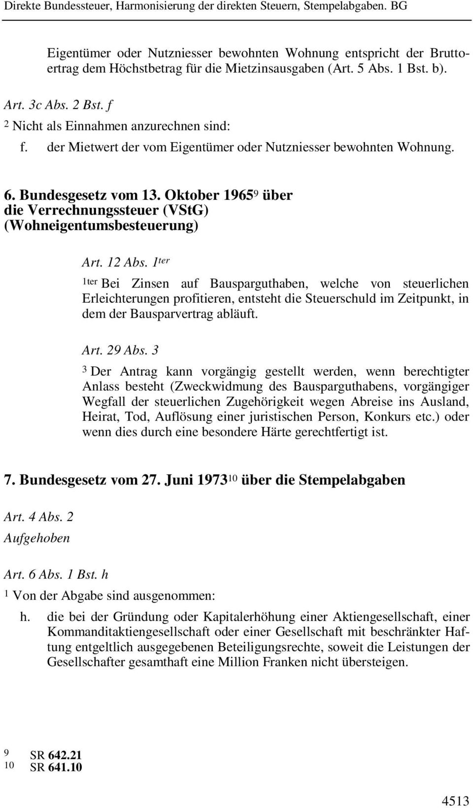Oktober 1965 9 über die Verrechnungssteuer (VStG) (Wohneigentumsbesteuerung) Art. 12 Abs.