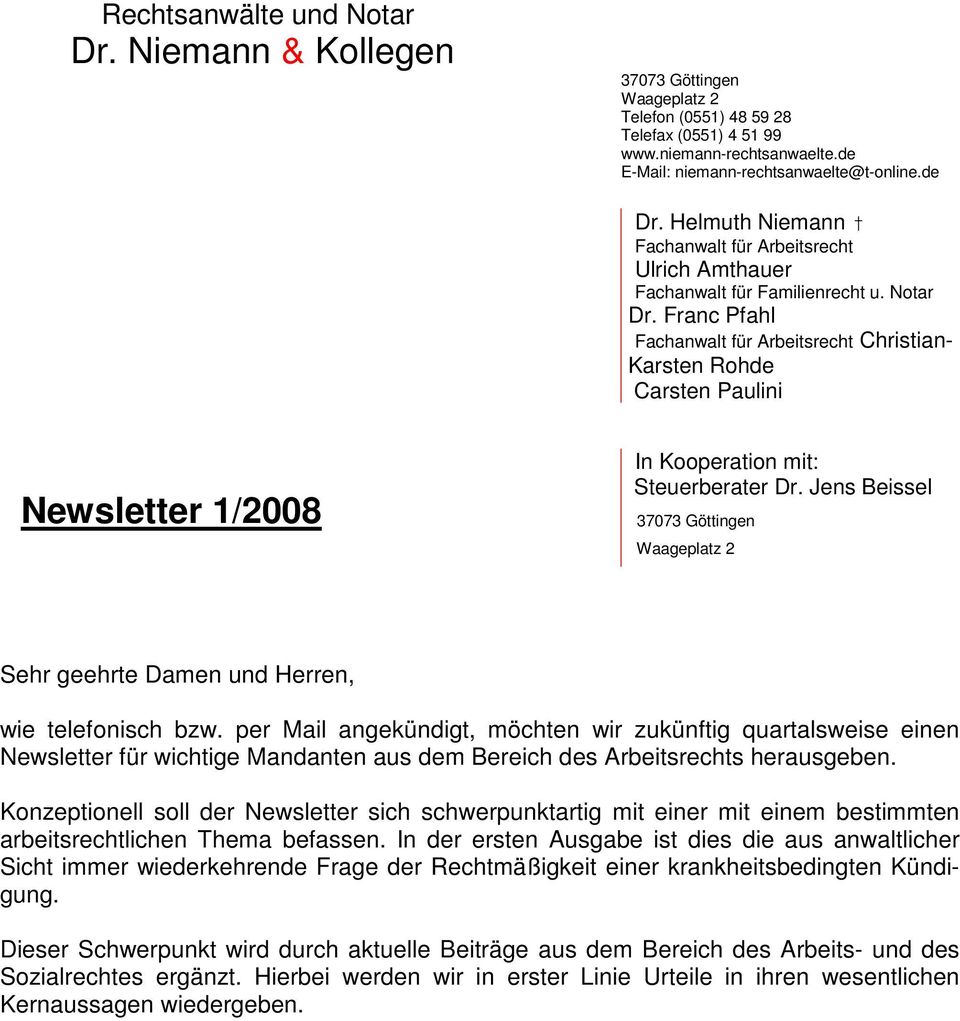 Franc Pfahl Fachanwalt für Arbeitsrecht Christian- Karsten Rohde Carsten Paulini Newsletter 1/2008 In Kooperation mit: Steuerberater Dr.