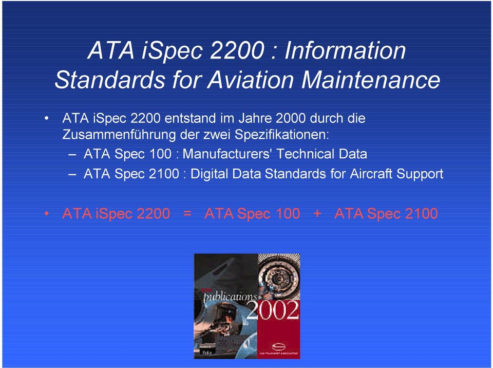 Spezifikationen: ATA Spec 100 : Manufacturers' Technical Data ATA Spec 2100