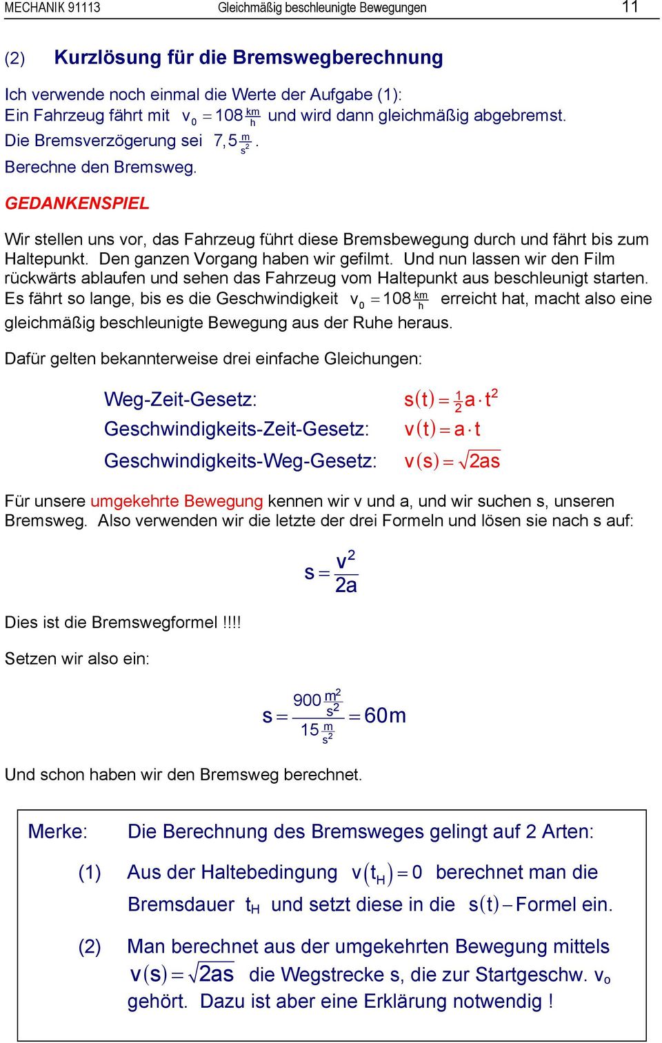 Und nun laen wir den Fil rückwärt ablaufen und ehen da Fahrzeug vo Haltepunkt au bechleunigt tarten.