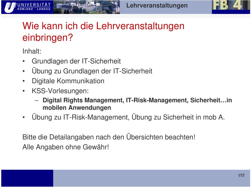 KSS-Vorlesungen: Digital Rights Management, IT-Risk-Management, Sicherheit in mobilen Anwendungen