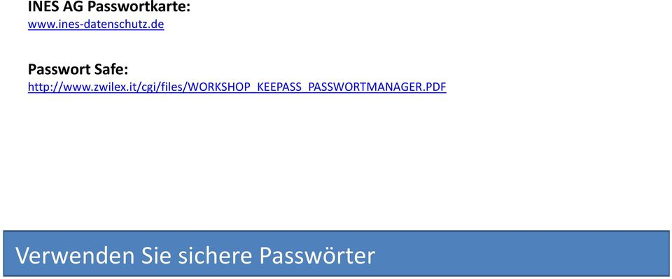 de Passwort Safe: http://www.zwilex.