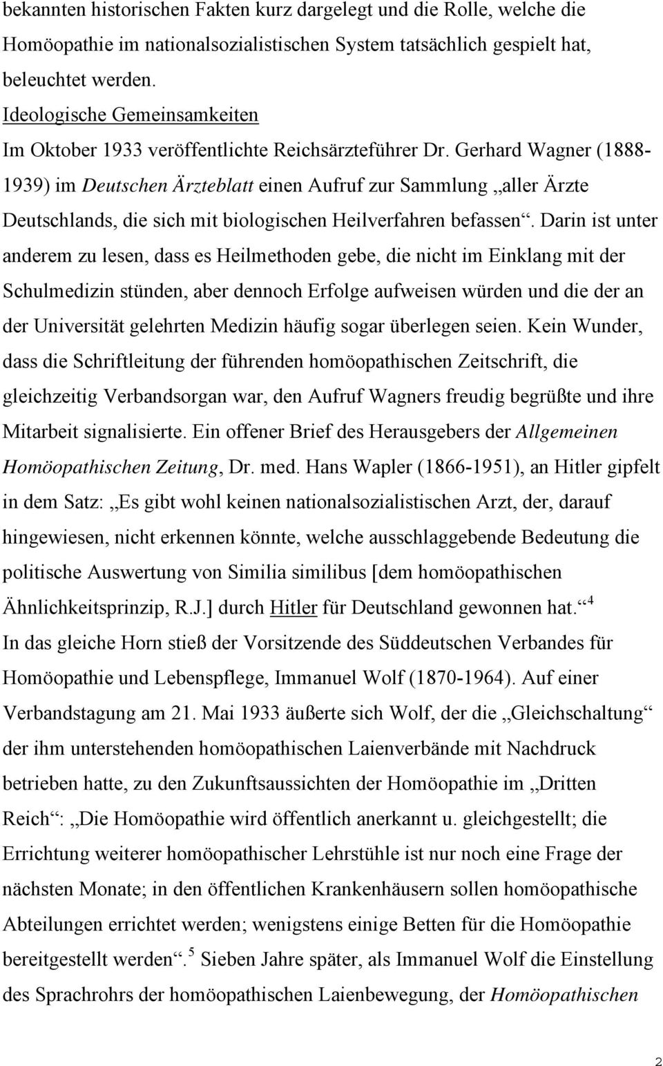 Gerhard Wagner (1888-1939) im Deutschen Ärzteblatt einen Aufruf zur Sammlung aller Ärzte Deutschlands, die sich mit biologischen Heilverfahren befassen.
