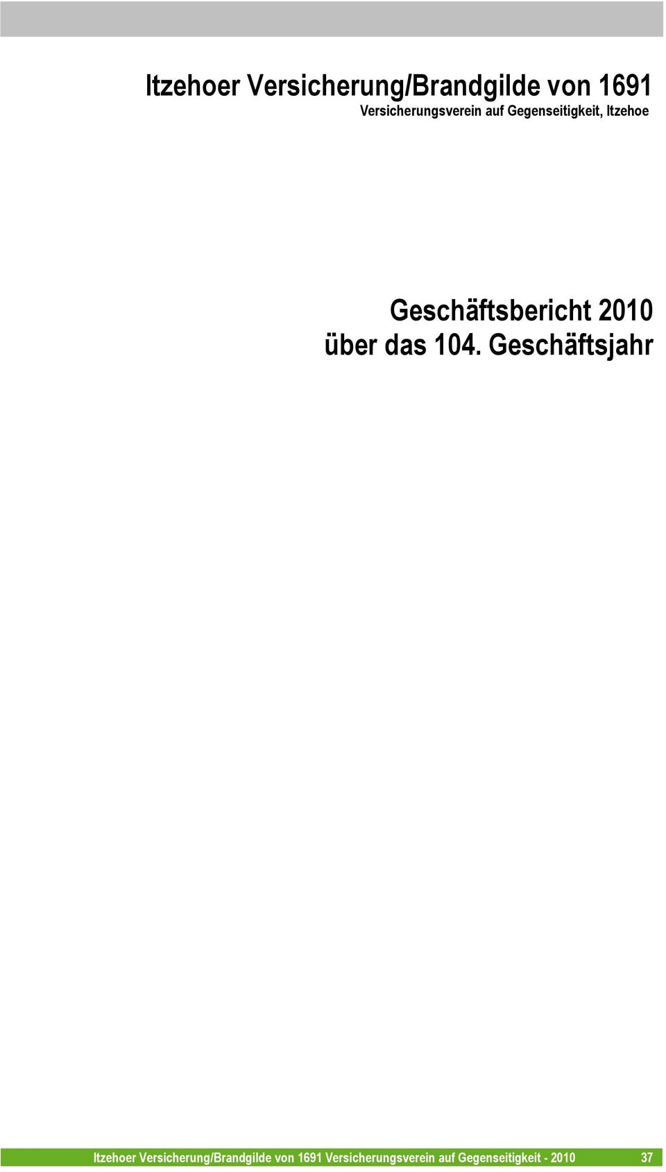 Geschäftsbericht über das 104.