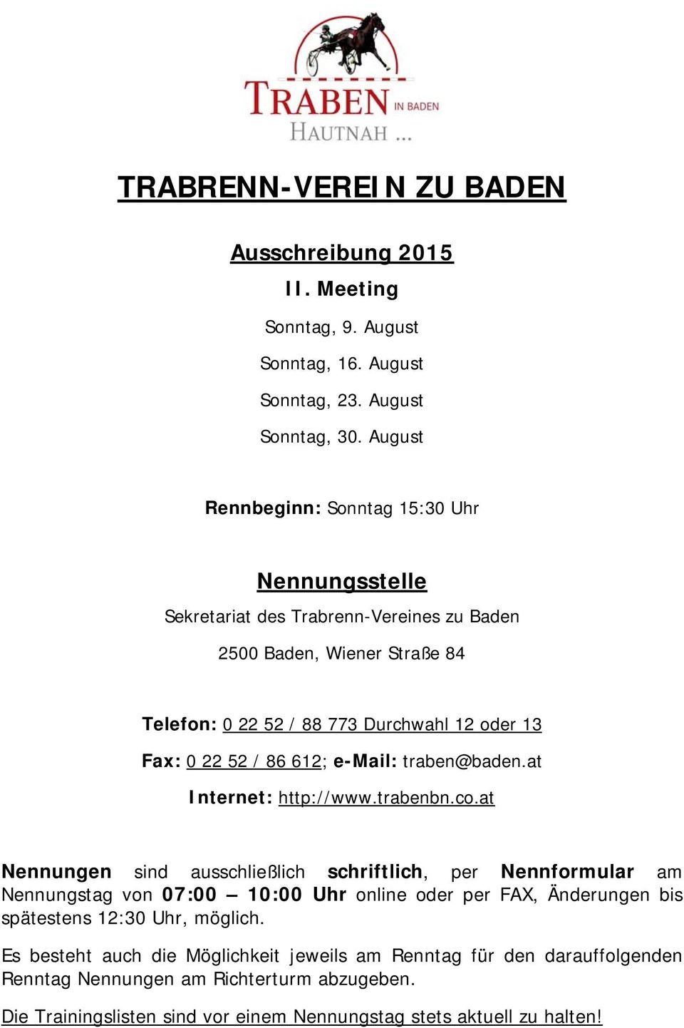 / 86 612; e-mail: traben@baden.at Internet: http://www.trabenbn.co.