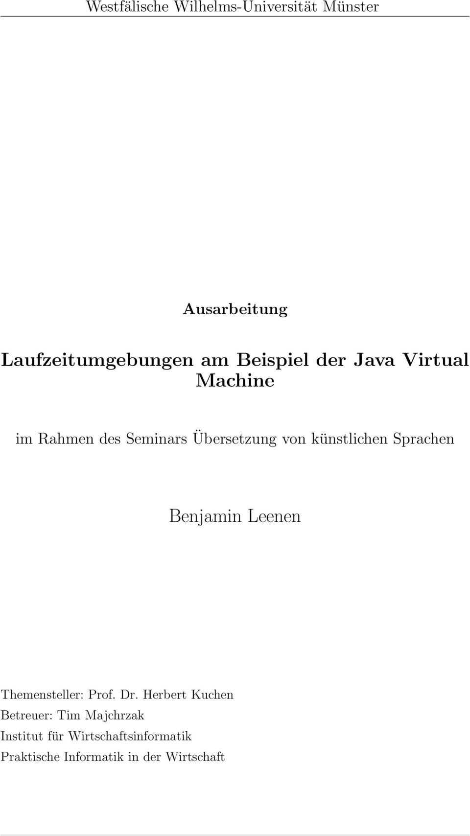 künstlichen Sprachen Benjamin Leenen Themensteller: Prof. Dr.
