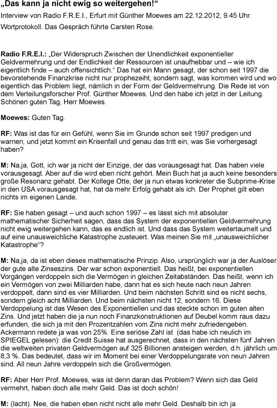 , Erfurt mit Günther Moewes am 22.12.2012, 9.45 Uhr. Wortprotokoll. Das Gespräch führte Carsten Rose. Radio F.R.E.I.