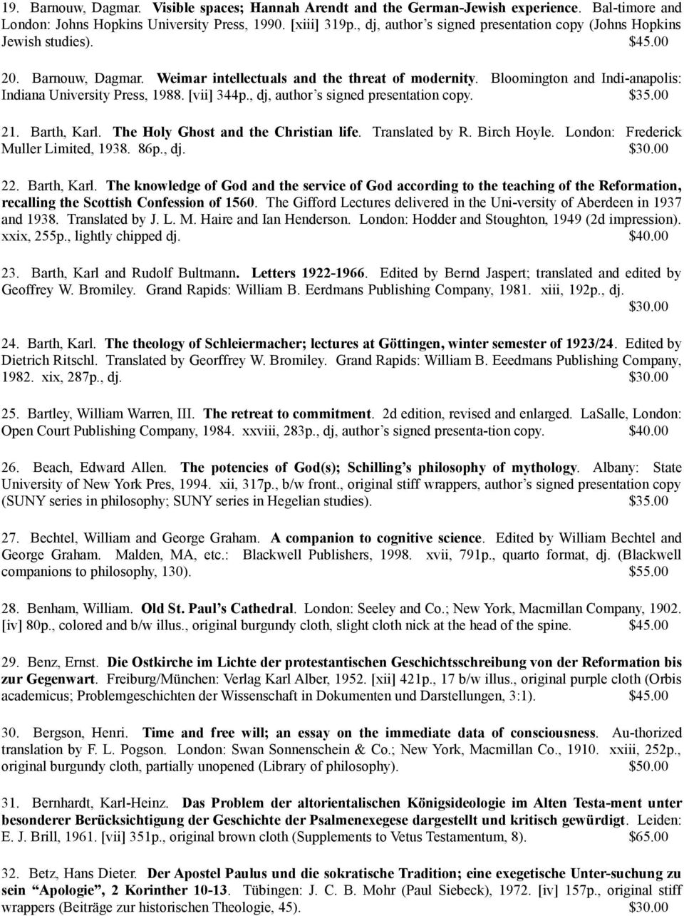 Bloomington and Indi-anapolis: Indiana University Press, 1988. [vii] 344p., dj, author s signed presentation copy. $35.00 21. Barth, Karl. The Holy Ghost and the Christian life. Translated by R.