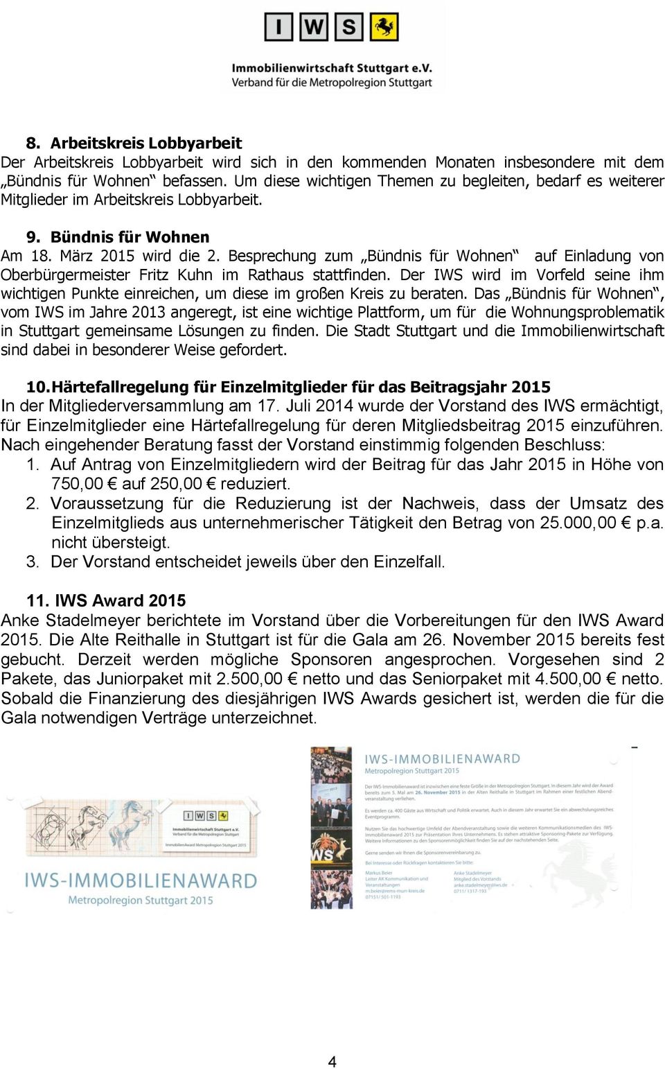 Besprechung zum Bündnis für Wohnen auf Einladung von Oberbürgermeister Fritz Kuhn im Rathaus stattfinden.