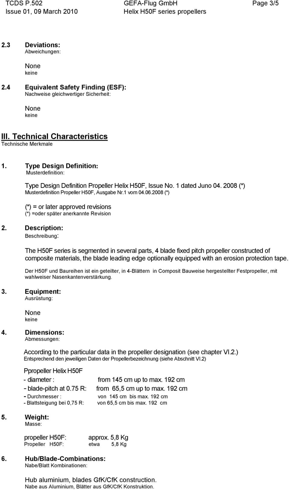 2008 (*) (*) = or later approved revisions (*) =oder später anerkannte Revision 2.