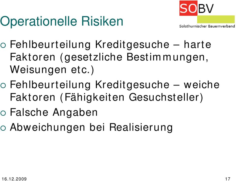 ) Fehlbeurteilung Kreditgesuche weiche Faktoren (Fähigkeiten