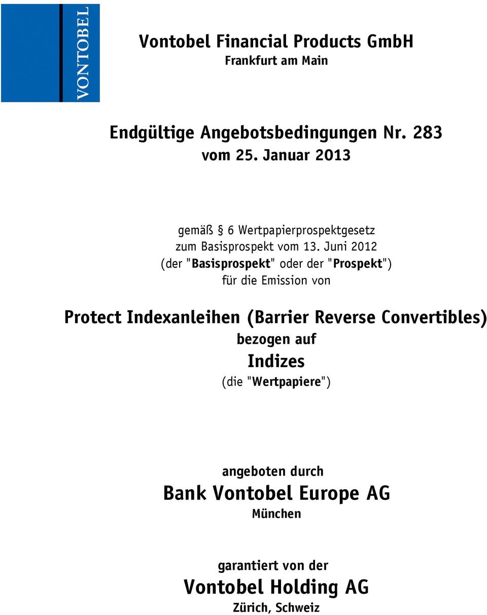 Juni 2012 (der "Basisprospekt" oder der "Prospekt") für die Emission von Protect Indexanleihen (Barrier