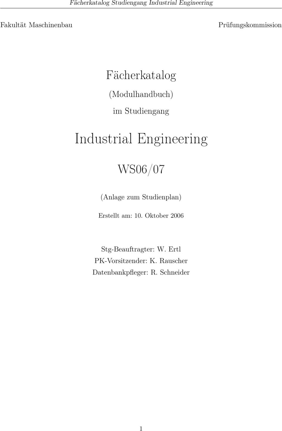 Engineering WS06/07 (Anlage zum Studienplan) Erstellt am: 10.