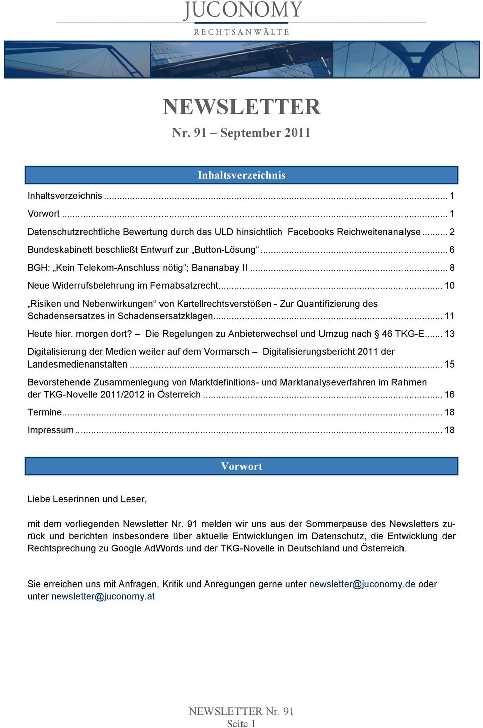 .. 10 Risiken und Nebenwirkungen von Kartellrechtsverstößen - Zur Quantifizierung des Schadensersatzes in Schadensersatzklagen... 11 Heute hier, morgen dort?