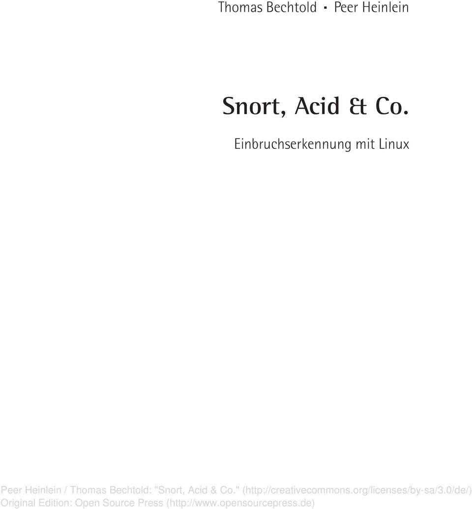 Snort, Acid & Co.