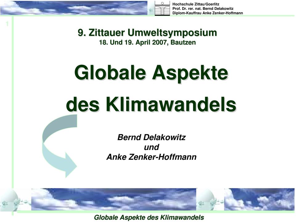 April 2007, Bautzen Globale