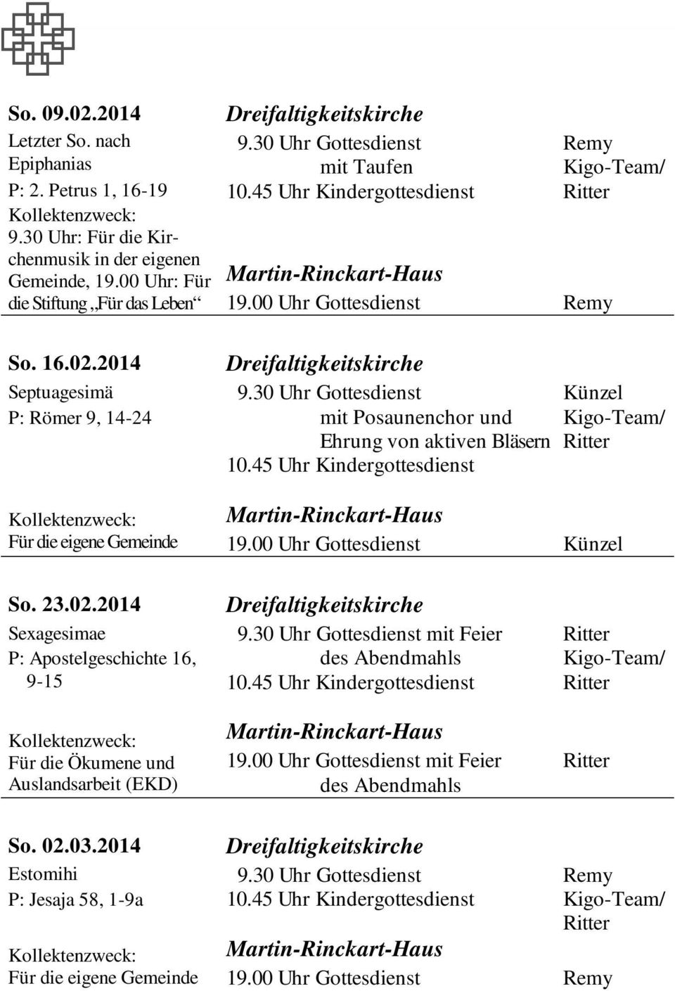 2014 Septuagesimä P: Römer 9, 14-24 mit Posaunenchor und Ehrung von aktiven Bläsern So. 23.02.