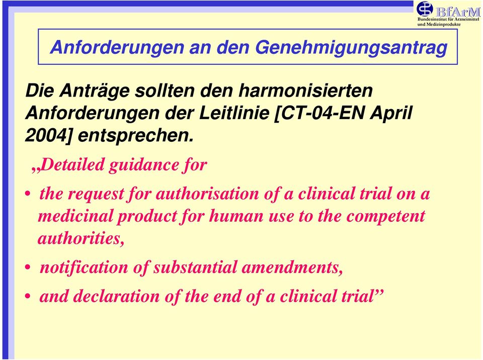 Detailed guidance for the request for authorisation of a clinical trial on a medicinal product for
