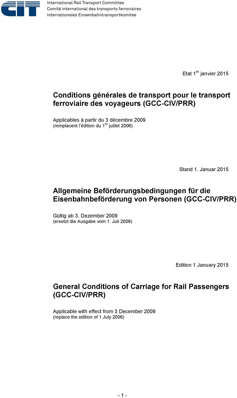 Januar 2015 Allgemeine Beförderungsbedingungen für die Eisenbahnbeförderung von Personen (GCC-CIV/PRR) Gültig ab 3.