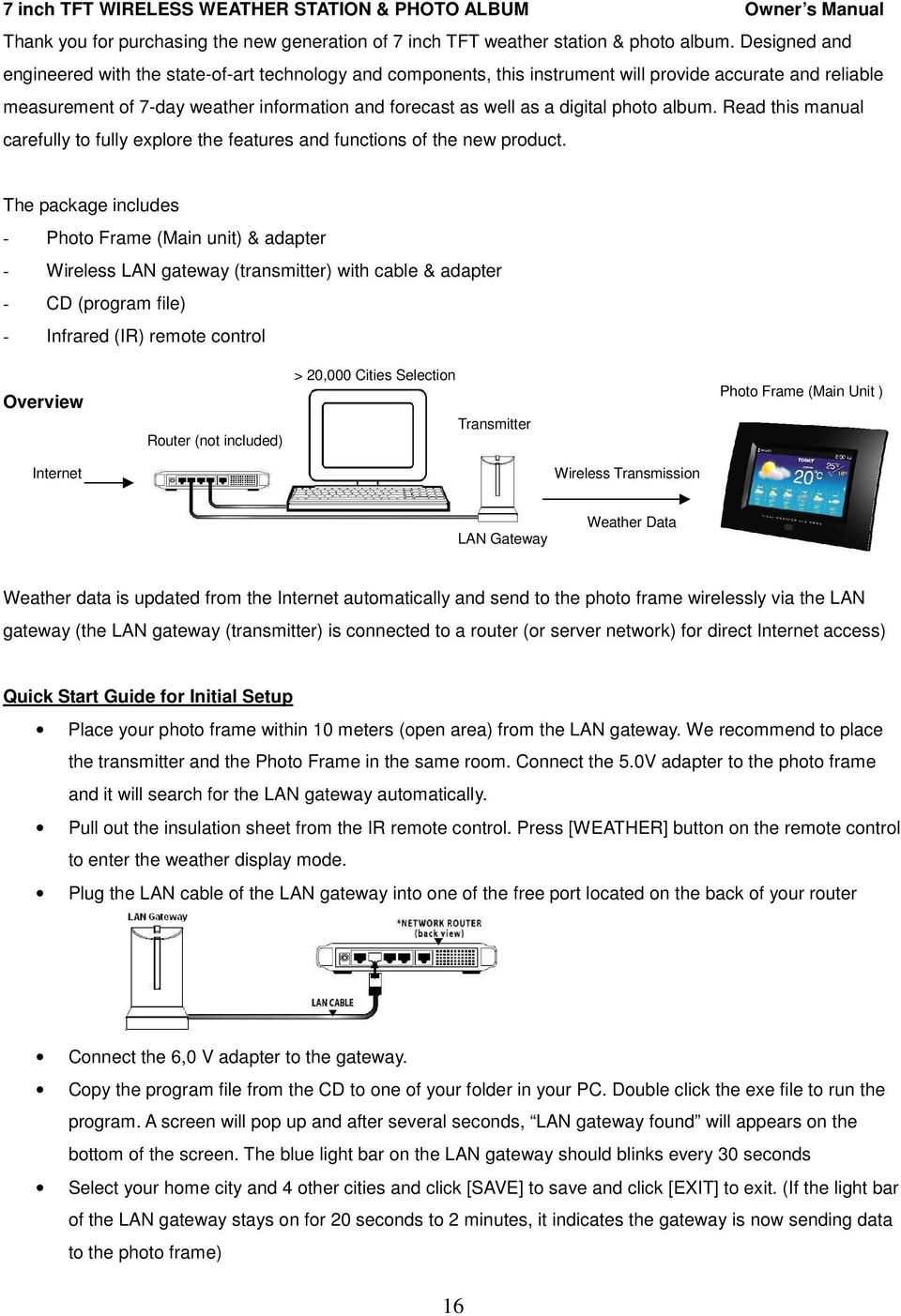 photo album. Read this manual carefully to fully explore the features and functions of the new product.