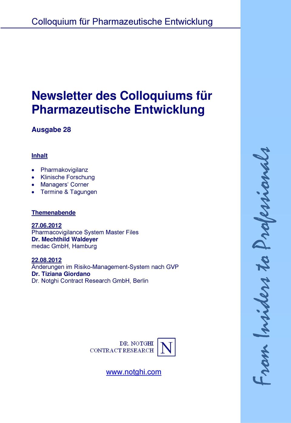 2012 Pharmacovigilance System Master Files Dr. Mechthild Waldeyer medac GmbH, Hamburg 22.08.