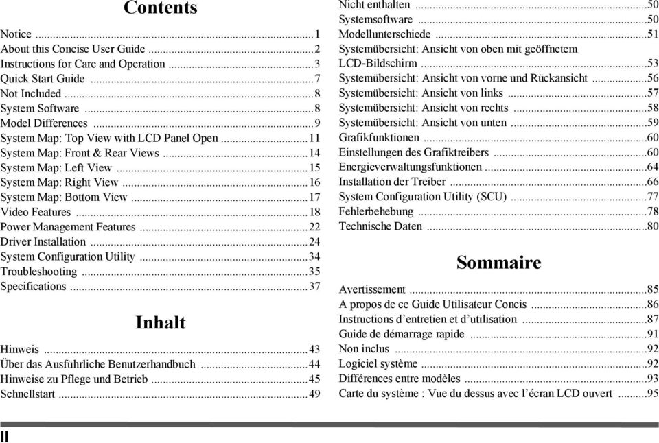 ..18 Power Management Features...22 Driver Installation...24 System Configuration Utility...34 Troubleshooting...35 Specifications...37 Inhalt Hinweis...43 Über das Ausführliche Benutzerhandbuch.