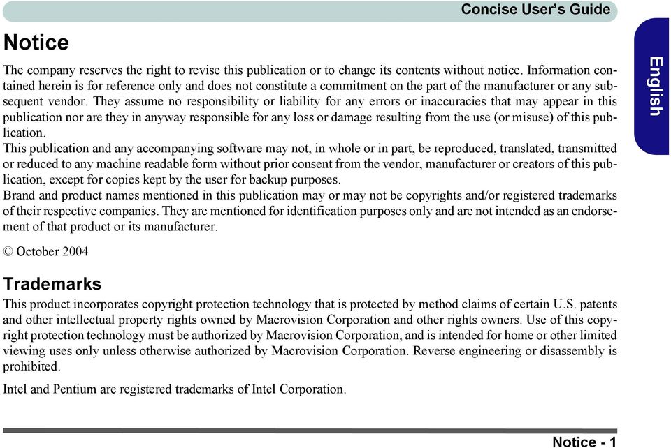 They assume no responsibility or liability for any errors or inaccuracies that may appear in this publication nor are they in anyway responsible for any loss or damage resulting from the use (or