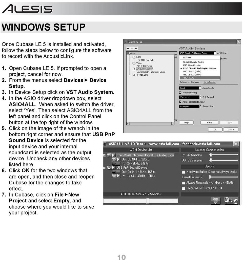 When asked to switch the driver, select Yes. Then select ASIO4ALL from the left panel and click on the Control Panel button at the top right of the window. 5.