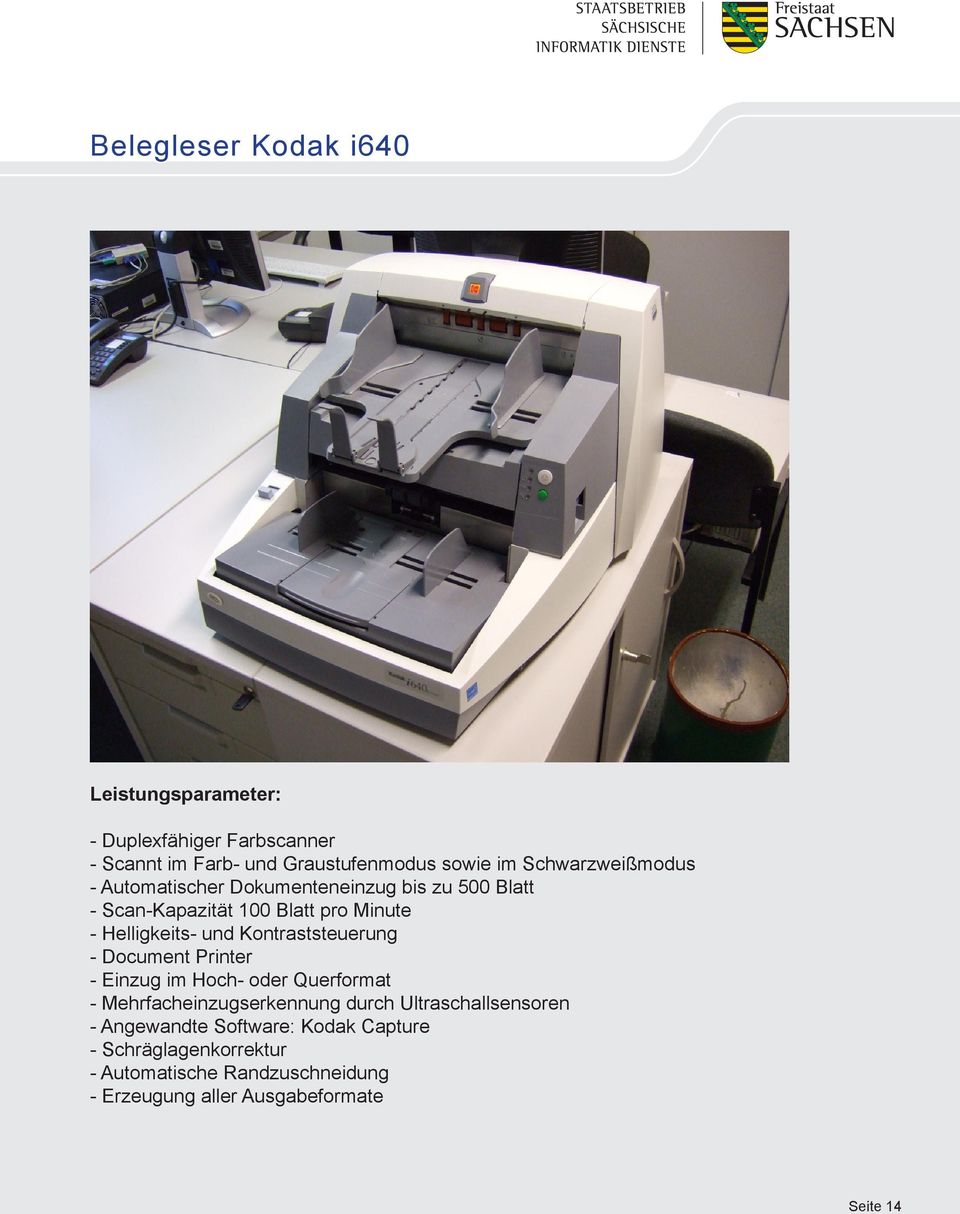 Kontraststeuerung - Document Printer - Einzug im Hoch- oder Querformat - Mehrfacheinzugserkennung durch Ultraschallsensoren
