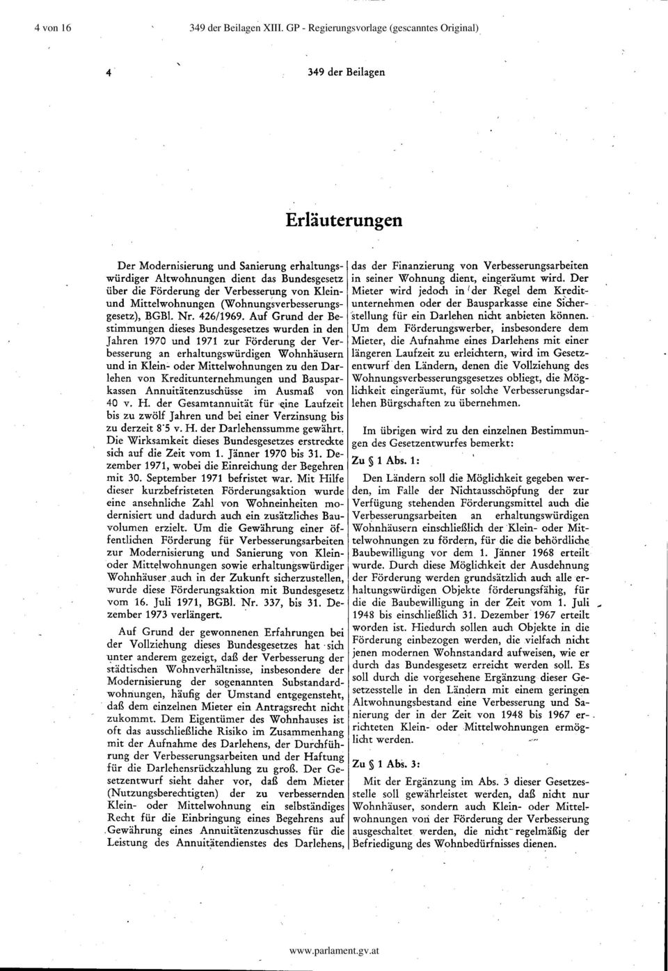 Verbesserung von Kleinund Mittelwohnungen (Wohnung~verbesserungsgesetz), BGBl. Nr. 426/1969.