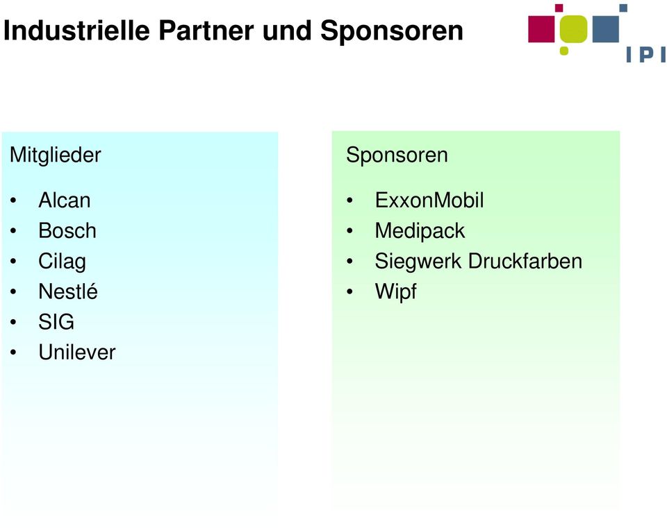 Nestlé SIG Unilever Sponsoren