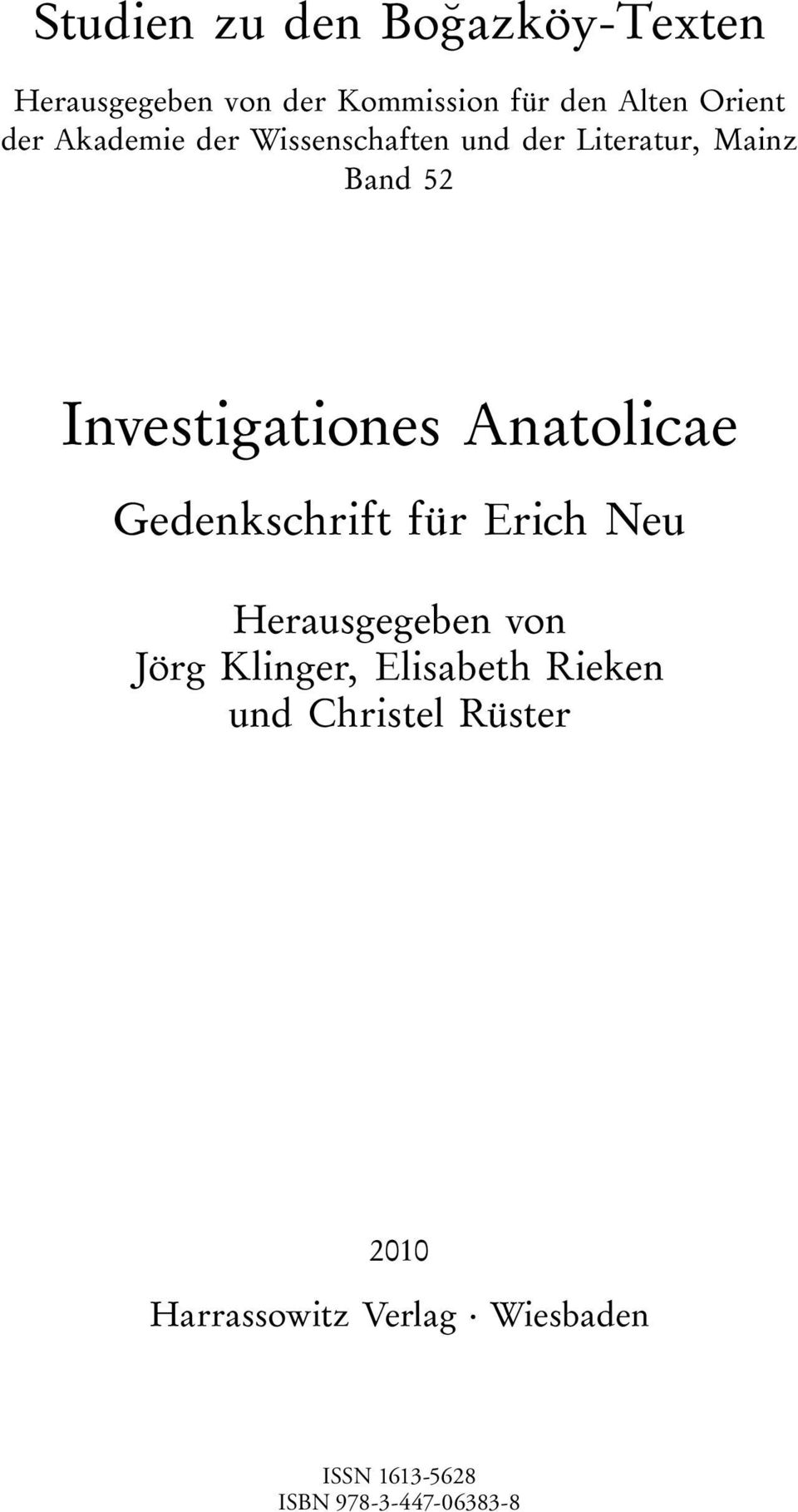 Anatolicae Gedenkschrift für Erich Neu Herausgegeben von Jörg Klinger, Elisabeth