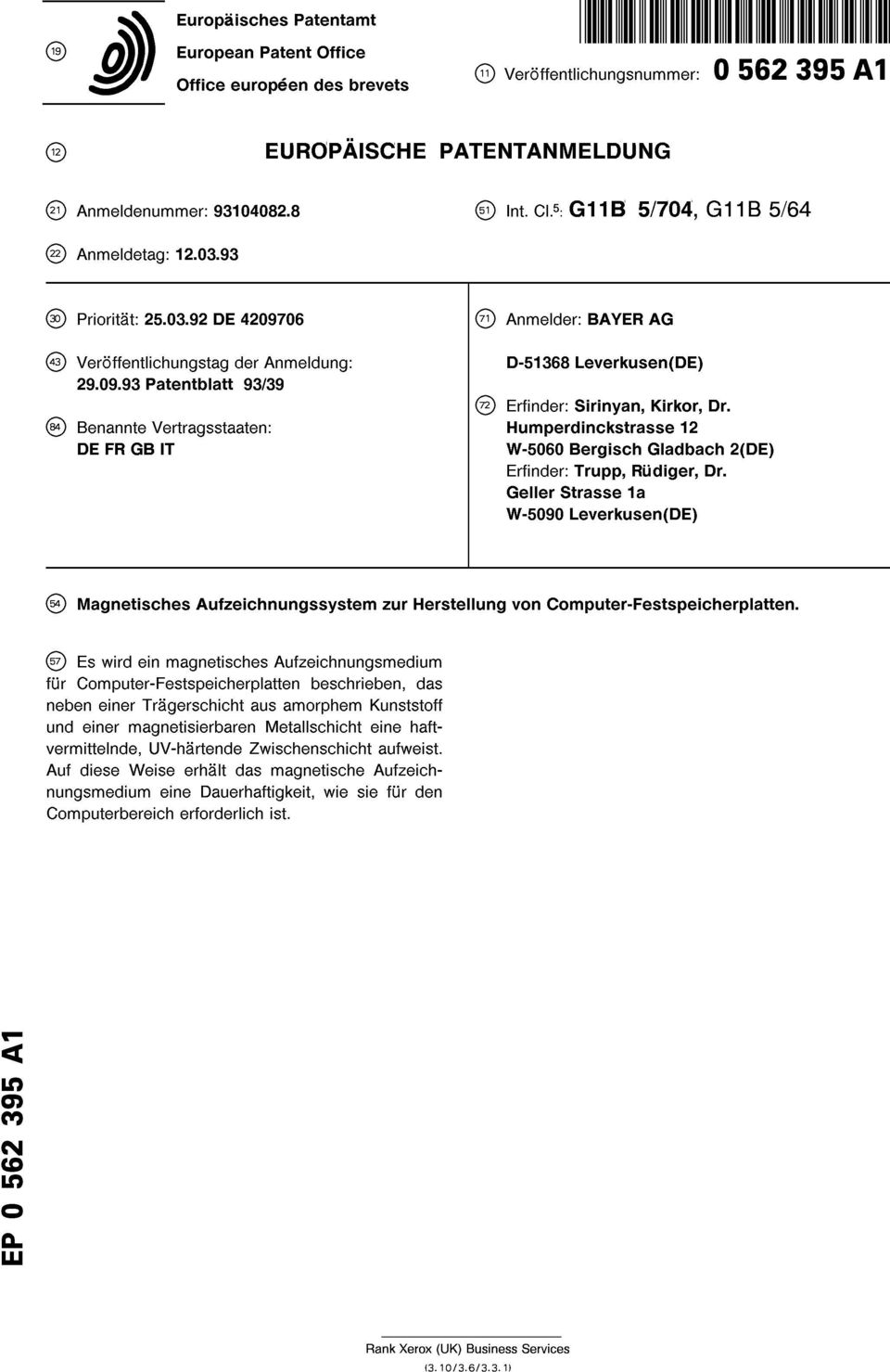 Benannte Vertragsstaaten: Humperdinckstrasse 12 DE FR GB IT W-5060 Bergisch Gladbach 2(DE) Erfinder: Trupp, Rudiger, Dr.
