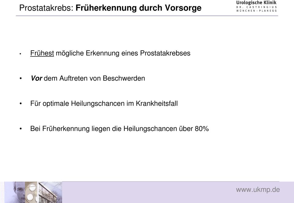 Auftreten von Beschwerden Für optimale Heilungschancen