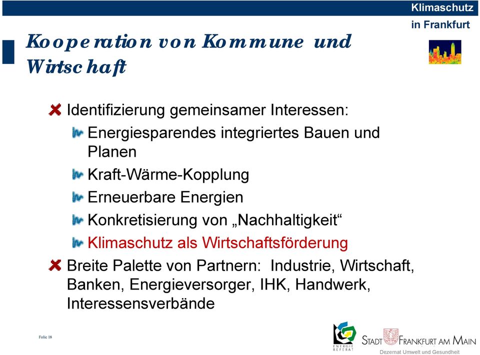 Energien Konkretisierung von Nachhaltigkeit als Wirtschaftsförderung Breite Palette von