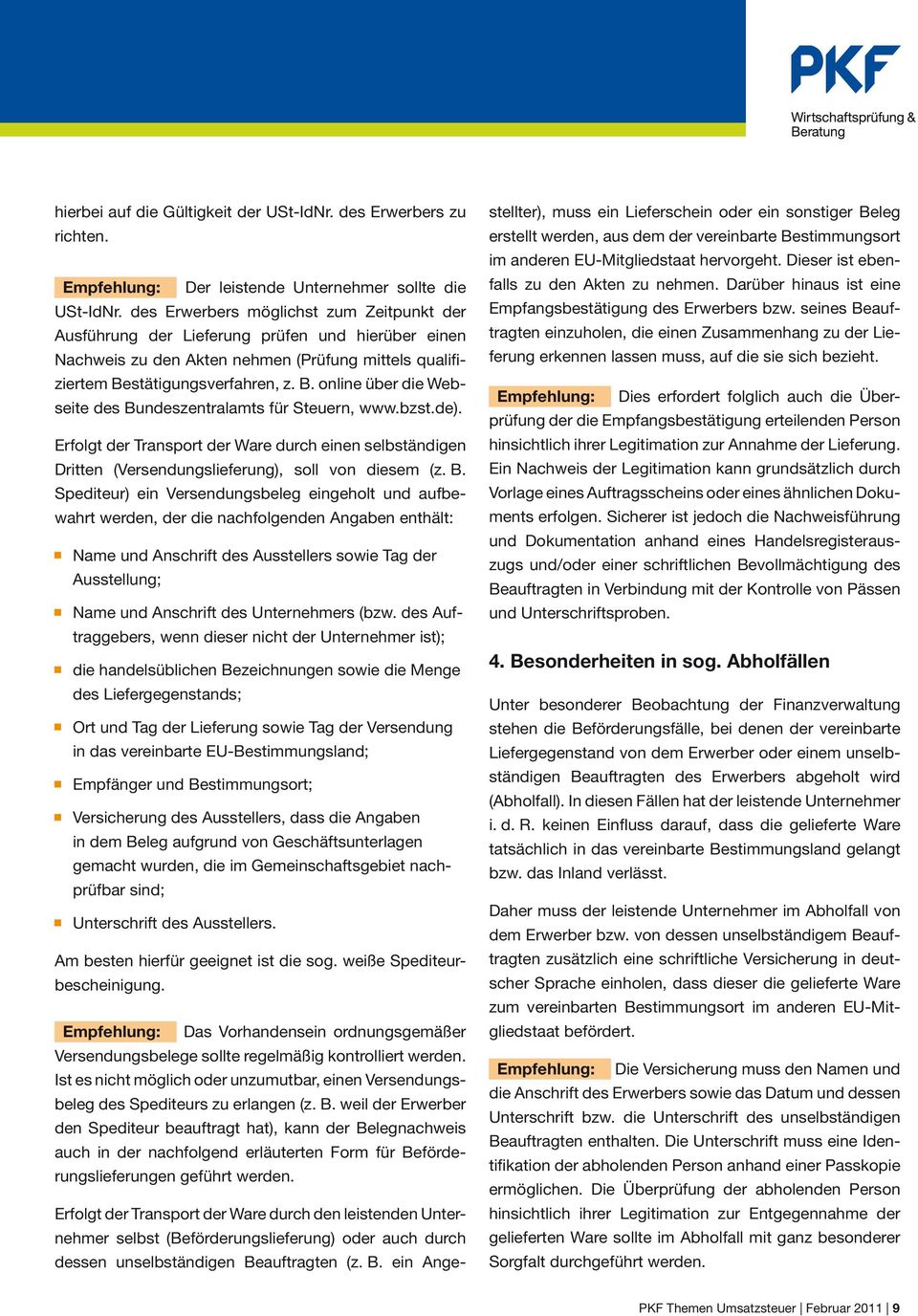 stätigungsverfahren, z. B. online über die Webseite des Bundeszentralamts für Steuern, www.bzst.de).