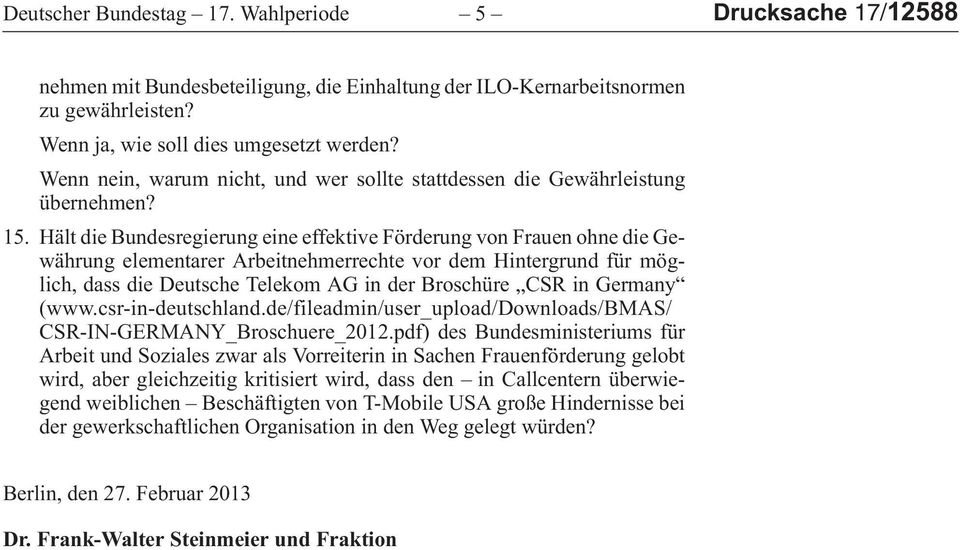 HältdieBundesregierungeineeffektiveFörderungvonFrauenohnedieGewährungelementarerArbeitnehmerrechtevordemHintergrundfürmöglich,dassdieDeutscheTelekomAGinderBroschüre CSRinGermany (www.