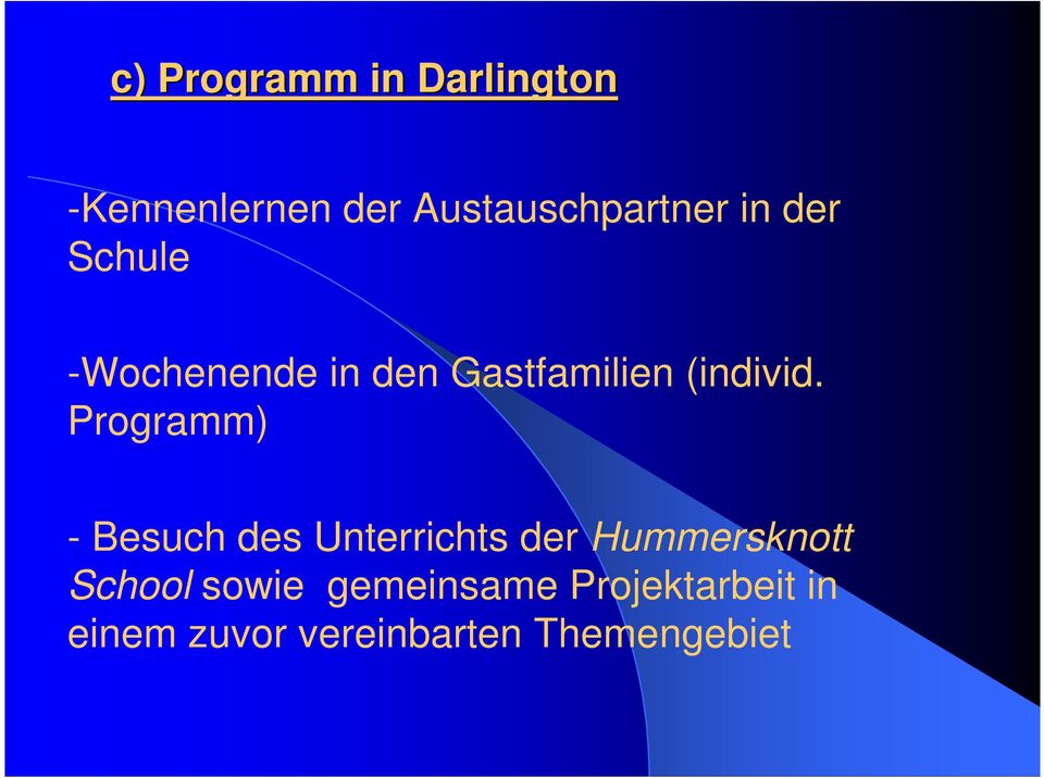 Programm) - Besuch des Unterrichts der Hummersknott School