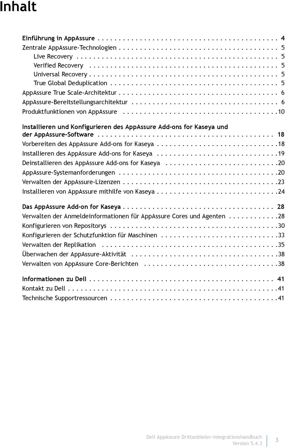 ..................................... 6 AppAssure-Bereitstellungsarchitektur................................... 6 Produktfunktionen von AppAssure.