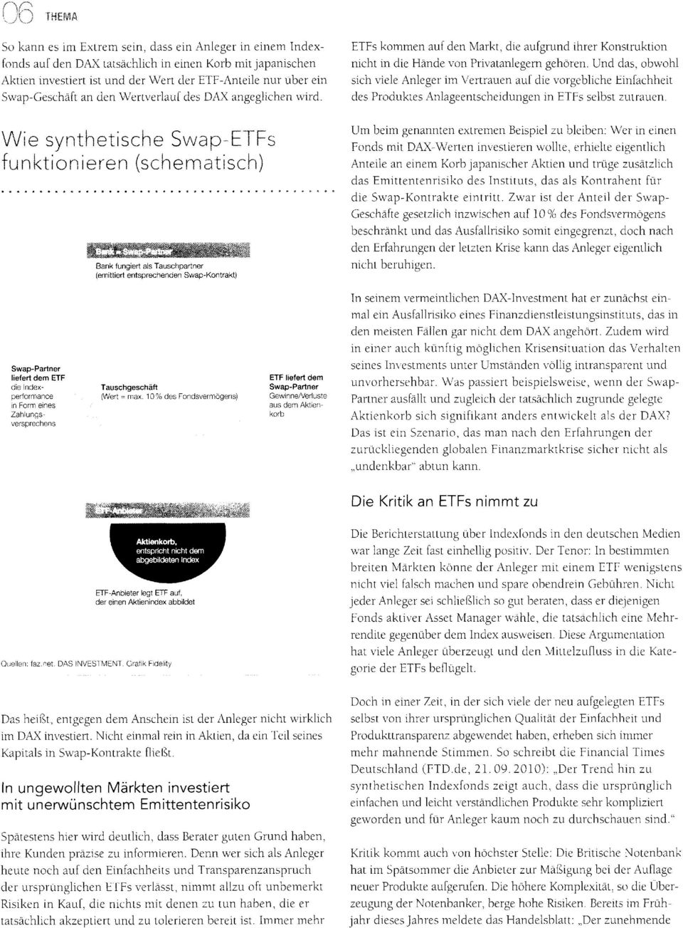 ETFs kommen auf den Markt, die aufgrund ihrer Konstruktion nicht in die Hände von Privatanlegem gehoren.