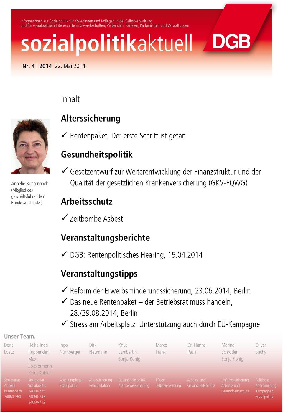2014 Veranstaltungstipps Reform der Erwerbsminderungssicherung, 23.06.2014, Berlin Das neue Rentenpaket der Betriebsrat muss handeln, 28./29.08.