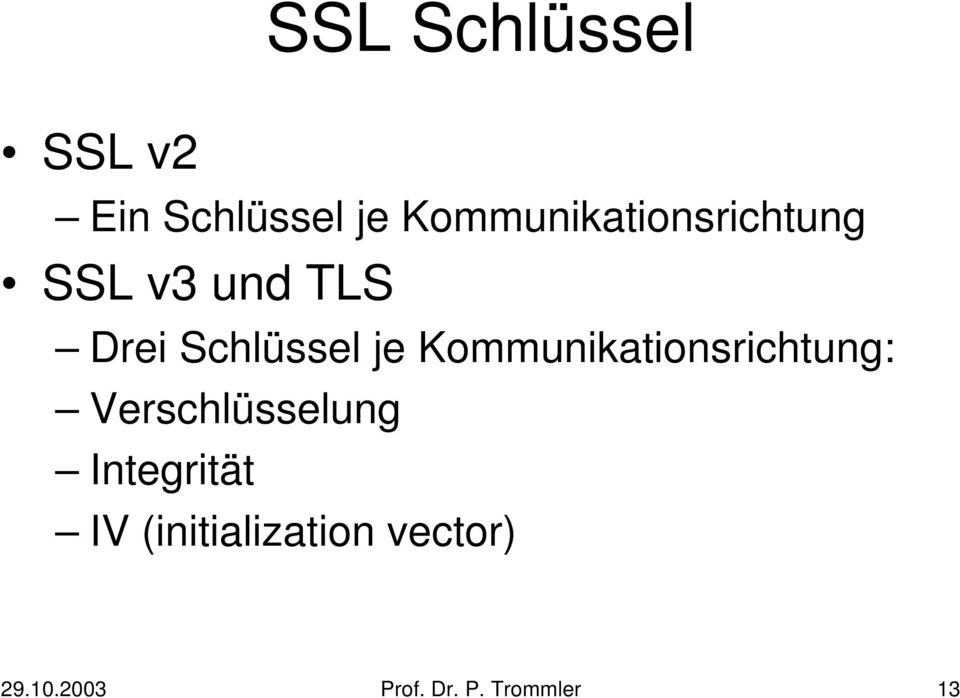 Schlüssel je Kommunikationsrichtung: