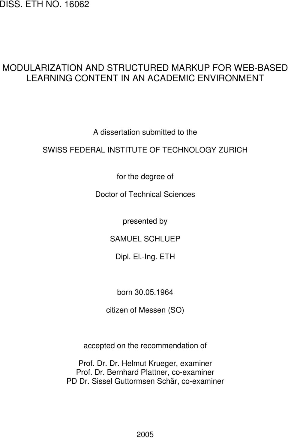 submitted to the SWISS FEDERAL INSTITUTE OF TECHNOLOGY ZURICH for the degree of Doctor of Technical Sciences presented by